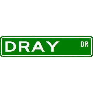  DRAY Street Sign ~ Custom Aluminum Street Signs Sports 
