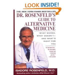 Dr. Rosenfelds Guide to Alternative Medicine  What Works, What Doesn 