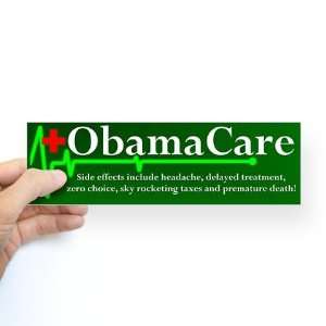  ObamaCare   Side Effects Funny Bumper Sticker by  
