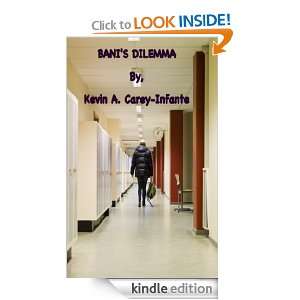 Banis Dilemma (Book 1 of the Teen Anti Bullying Series) Kevin Carey 