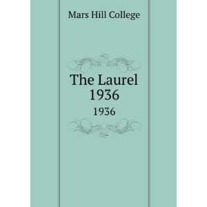  The Laurel. 1936 Mars Hill College Books