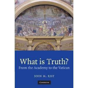  What is Truth? From the Academy to the Vatican [Paperback 
