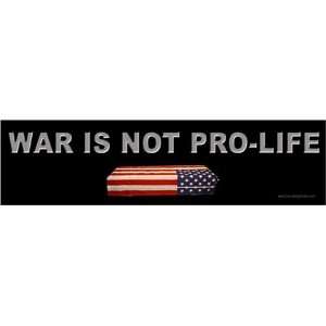  War is Not Pro Life Automotive