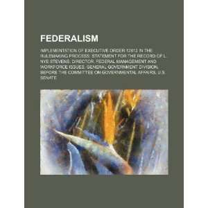  Federalism implementation of Executive Order 12612 in the 