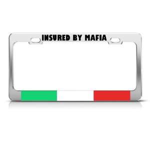 Italian Italy Flag Insured By Mafia Humor Funny Metal license plate 