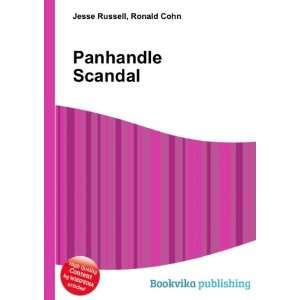  Panhandle Scandal Ronald Cohn Jesse Russell Books