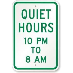  Quiet Hours 10pm   8am Engineer Grade Sign, 18 x 12 