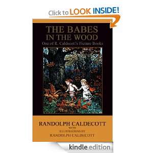 The Babes in the Wood (ILLUSTRATED) Randolph Caldecott  