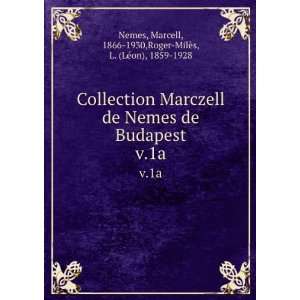  Collection Marczell de Nemes de Budapest. v.1a Marcell 