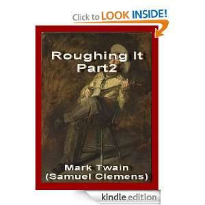 Roughing It,Part2 (Annotated) Mark Twain (Samuel Clemens)  
