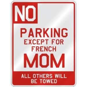 NO  PARKING EXCEPT FOR FRENCH MOM  PARKING SIGN COUNTRY SAINT PIERRE 