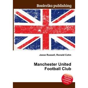  Manchester United Football Club Ronald Cohn Jesse Russell 