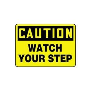  CAUTION WATCH YOUR STEP Sign   7 x 10 Adhesive Vinyl 