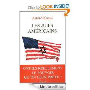 Les Juifs Américains (French Edition) André KASPI  