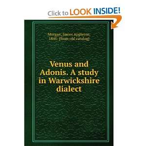  Venus and Adonis. A study in Warwickshire dialect James 