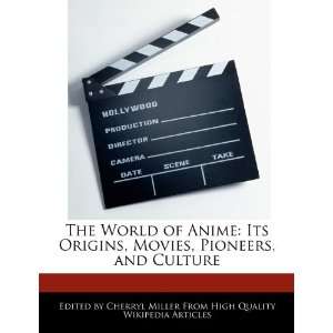  The World of Anime Its Origins, Movies, Pioneers, and 