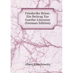   Zur Goethe Literatur (German Edition) Albert Bielschowsky Books