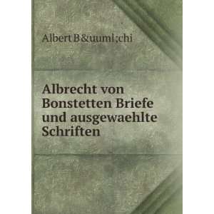  Albrecht von Bonstetten Briefe und ausgewaehlte Schriften 