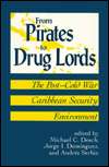 From Pirates to Drug Lords The Post Cold War Caribbean Security 