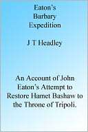 Eatons Barbary Expedition J T Headley