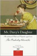   Mr. Darcys Daughter (Pemberley Chronicles #5) by 