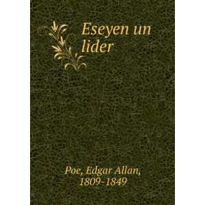  Eseyen un lider Edgar Allan, 1809 1849 Poe Books