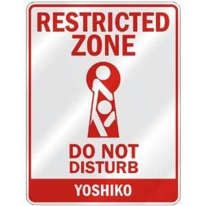   ZONE DO NOT DISTURB YOSHIKO  PARKING SIGN