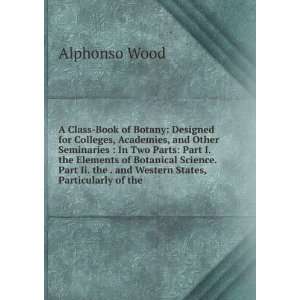   . the . and Western States, Particularly of the Alphonso Wood Books