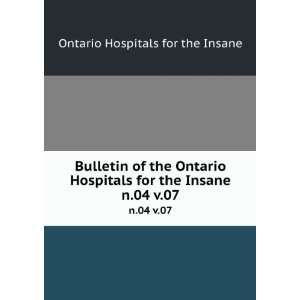 Bulletin of the Ontario Hospitals for the Insane. n.04 v.07 Ontario 