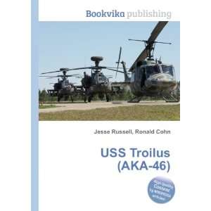  USS Troilus (AKA 46) Ronald Cohn Jesse Russell Books