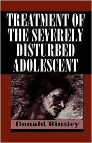Treatment Of The Severely Disturbed Adolescent, (1568212224), Donald B 