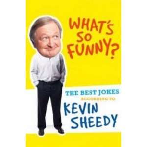  What’s So Funny? Sheedy Kevin Books