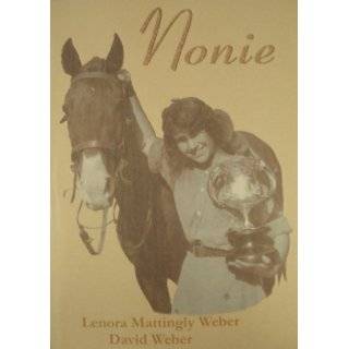 Nonie An Autobiography and Biography of the Life of Lenora Mattingly 