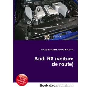  Audi R8 (voiture de route) Ronald Cohn Jesse Russell 