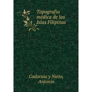   mÃ©dica de las Islas Filipinas Antonio Codorniu y Nieto Books