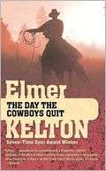 The Day the Cowboys Quit Elmer Kelton