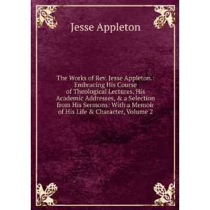   With a Memoir of His Life & Character, Volume 2 Jesse Appleton Books