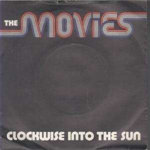   CLOCKWISE INTO THE SUN 7 INCH (7 VINYL 45) UK RCA 1981 MOVIES Music