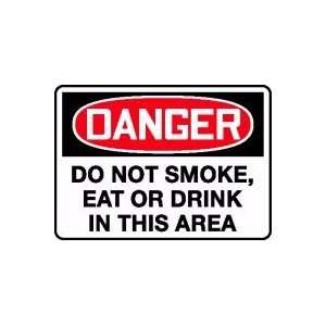 DANGER DO NOT SMOKE, EAT OR DRINK IN THIS AREA 10 x 14 Adhesive Dura 