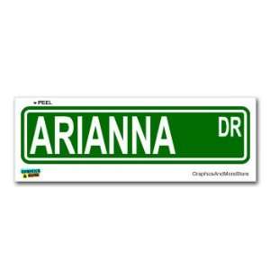  Arianna Street Road Sign   8.25 X 2.0 Size   Name Window 