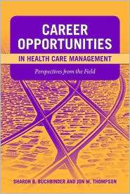 Career Opportunities in Health Care Management Perspectives from the 