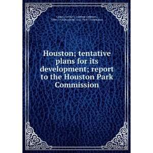   to the Houston Park Commission, Arthur C. Houston Tex Comey Books