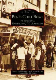 Bens Chili Bowl 50 Years of a Washington, D.C. Landmark (Images of 