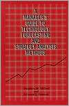 Managers Guide to Technology Forecasting and Strategy Analysis 