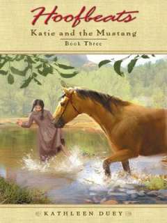   Katie and the Mustang #4 by Kathleen Duey, Penguin 