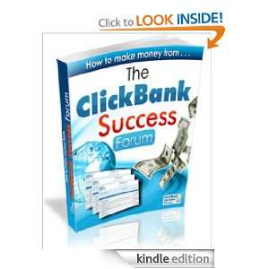 How to make money from the ClickBank Success Forum  High Value 