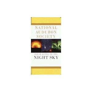 National Audubon Society Field Guide to the Night Sky Mark R 