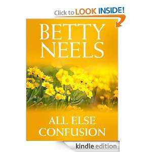 All Else Confusion Betty Neels  Kindle Store