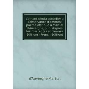   les anciennes Ã©ditions (French Edition) dAuvergne Martial Books