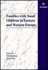 Families with Small Children in Eastern and Western Europe 